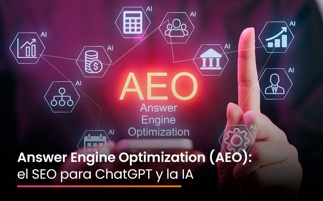 Answer Engine Optimization (AEO): el SEO para ChatGPT y la IA